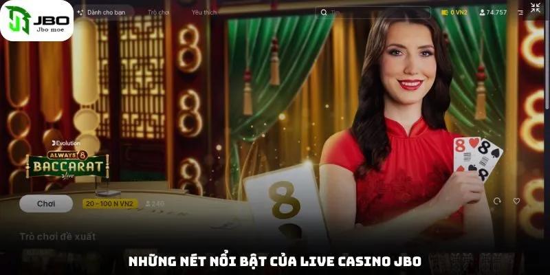 nhung-net-noi-bat-cua-live-casino-jbo