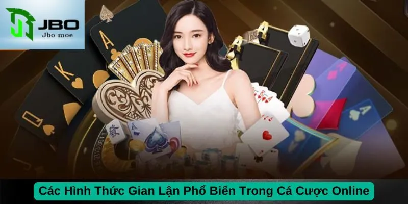 cac-hinh-thuc-gian-lan-pho-bien-trong-ca-cuoc-online